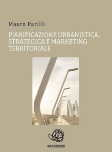 pianificazione urbanistica, strategica e marketing territoriale (ebook)-9788868556525