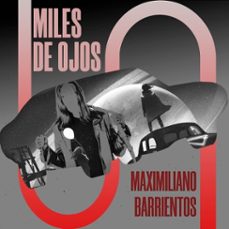 miles de ojos-maximiliano barrientos-9789180134125