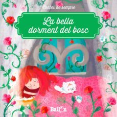 la bella dorment del bosc (contes de sempre)-9789463077125