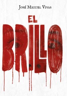 el brillo (ebook)-josé miguel vivas-9789500213325