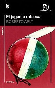 el juguete rabioso-roberto arlt-9789500396325