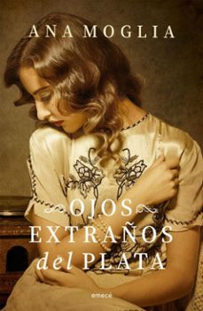 ojos extraños del plata (ebook)-ana moglia-9789500443425