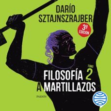 filosofia a martillazos. tomo 2 (audiolibro)-dario sztajnszrajber-9789501205725