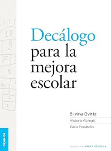 decalogo para la mejora escolar-silvina y abregu, victoria y paparella, carla gvirtz-9789506418625