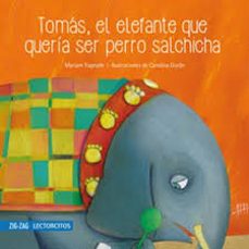 tomas, elefante que queria ser perro salchicha-myriam yagnam-9789561229525