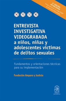 entrevista investigativa videograbada a niños, niñas y adolescentes victimas de delitos sexuales (ebook)-fundación amparo y justicia-9789561426825