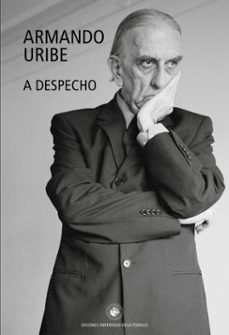 a despecho (ebook)-armando uribe-9789563145625