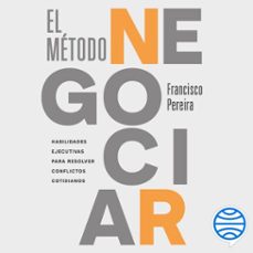el metodo negociar (audiolibro)-francisco pereira-9789564088525