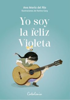yo soy la feliz violeta (ebook)-ana maría del río-karina cocq-9789564151625