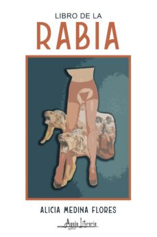 libro de la rabia (ebook)-alicia medina flores-9789566039525