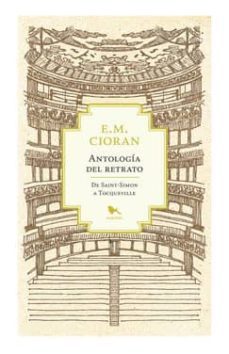 antologia del retrato: de saint-simon a tocqueville-emile michel cioran-9789568935825