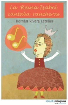 la reina isabel cantaba rancheras (ebook)-hernan rivera letelier-9789568992125