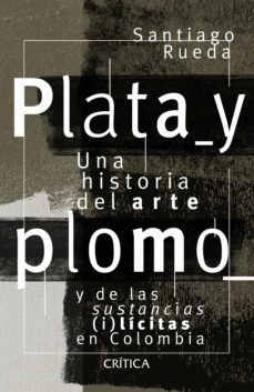 plata y plomo (ebook)-santiago rueda-9789584280725