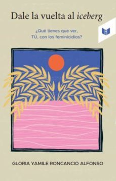 dale la vuelta al iceberg (ebook)-gloria yamile roncancio alfonso-9789585040625