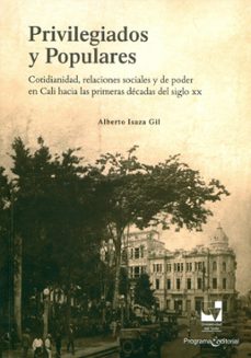 privilegiados y populares (ebook)-alberto isaza gil-9789585070325