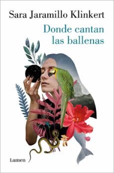 donde cantan las ballenas-sara jaramillo klinkert-9789585404625