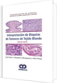 interpretacion de biopsias de tumores del tejido blando (serie interpretacion de biopsias)-e. montgomery-k. thway-9789585426825