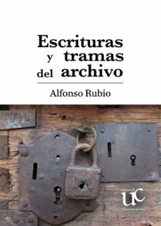 escrituras y tramas del archivo (ebook)-alfonso rubio-9789587327625