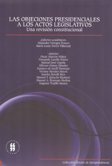 objeciones presidenciales a los actos legislativos, las-oscar alarcon nuñez-9789587383225