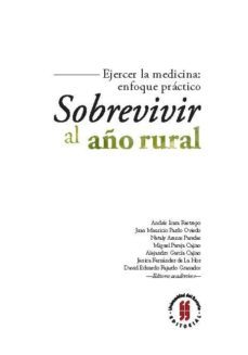 ejercer la medicina: enfoque practicosobrevivir al año rural (ebook)-9789587388725