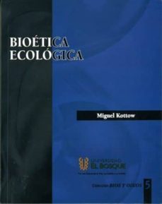 bioetica ecologica-miguel kottow-9789587390025