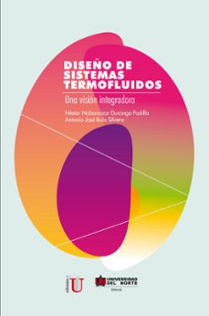 diseño de sistemas termofluidos (ebook)-nestor nabonazar durango padilla-antonio jose bula silvera-9789587417425