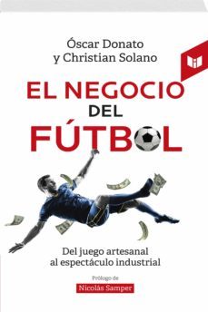 el negocio del futbol (ebook)-christian solano obando-oscar mauricio donato-9789587579925