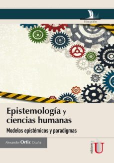 epistemologia y ciencias humanas-alexander ortiz ocaña-9789587623925