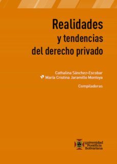 realidades y tendencias del derecho privado (ebook)-cathalina sanchez escobar-maria cristina jaramillo montoya-9789587648225