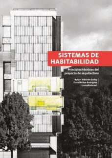 sistemas de habitabilidad. principios técnicos del proyecto de arquitectura (ebook)-rafael enrique villazon godoy-9789587747225