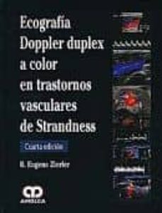 Imagen Principal de ECOGRAFIA DOPPLER DUPLEX A COLOR EN TRASTORNOS VASCULARES DE STRA NDNESS (4ª ED.)