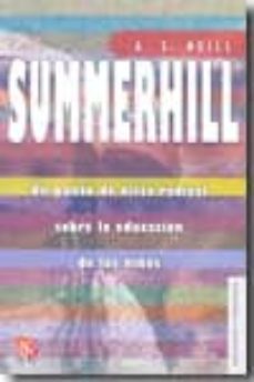 summerhill: un punto de vista radical sobre la educacion de los n iños-alexander sutherland neill-9789681672225