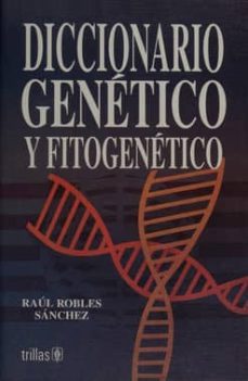 diccionario genetico y fitogenetico-raul robles sanchez-9789682451225