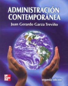 administracion contemporanea (2ª ed.)-juan gerardo garza treviño-9789701026625