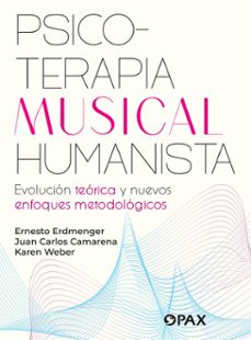 psicoterapia musical humanista (ebook)-ernesto erdmenger-juan carlos camarena-karen weber-9789709664225