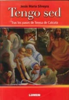 tengo sed: tras los pasos de teresa de calcuta-9789870009825