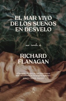 el mar vivo de los sueños en desvelo (ebook)-richard flanagan-9789874178725