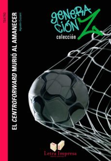 el centroforward murio al amanecer (ebook)-agustin cuzzani-9789874419125