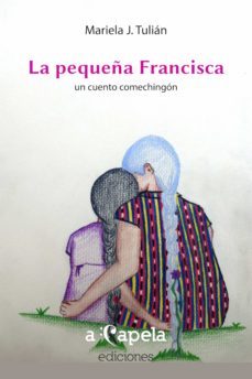 la pequeña francisca (ebook)-mariela jorgelina tulian-9789874772725
