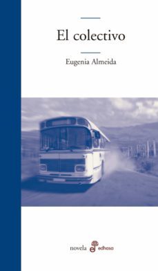 el colectivo (ebook)-eugenia almeida-9789876280525