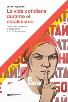la vida cotidiana durante el estalinismo (ebook)-sheila fitzpatrick-9789876299725
