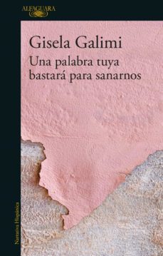 una palabra tuya bastara para sanarnos (ebook)-gisela galimi-9789877389425