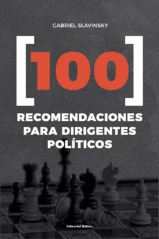 100 recomendaciones para dirigentes politicos (ebook)-gabriel slavinsky-9789878141725
