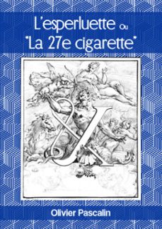 lesperluette ou la 27e cigarette (ebook)-olivier pascalin-9789878970325