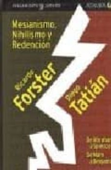 mesianismo, nihilismo y redencion: de abraham a spinoza, de marx a benjamin-ricardo forster-diego tatian-9789879017425