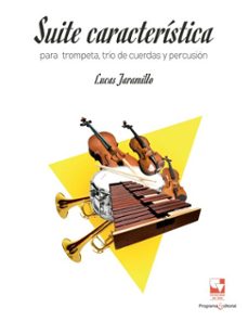 suite caracteristica para trompeta, trio de cuerdas y percusion (ebook)-lucas jaramillo-9790801631725