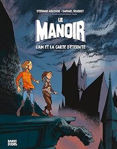 le manoir. vol. 2. liam et la carte d eternite : deuxième partie-9791036339325