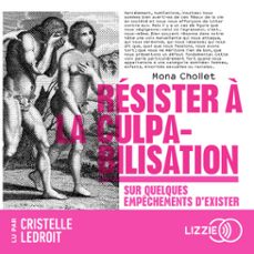 resister a la culpabilisation (audiolibro)-mona chollet-9791036638725