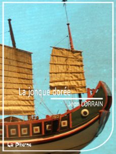 la jonque doree (ebook)-jean lorrain-9791094478325