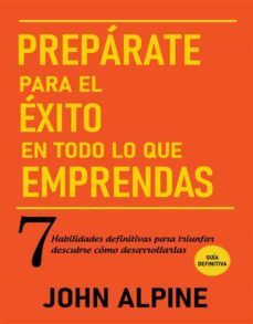 preparate para el exito en todo lo que emprendas 7 habilidades definitivas para triunfar: descubre como desarrollarlas (ebook)-9791220896825